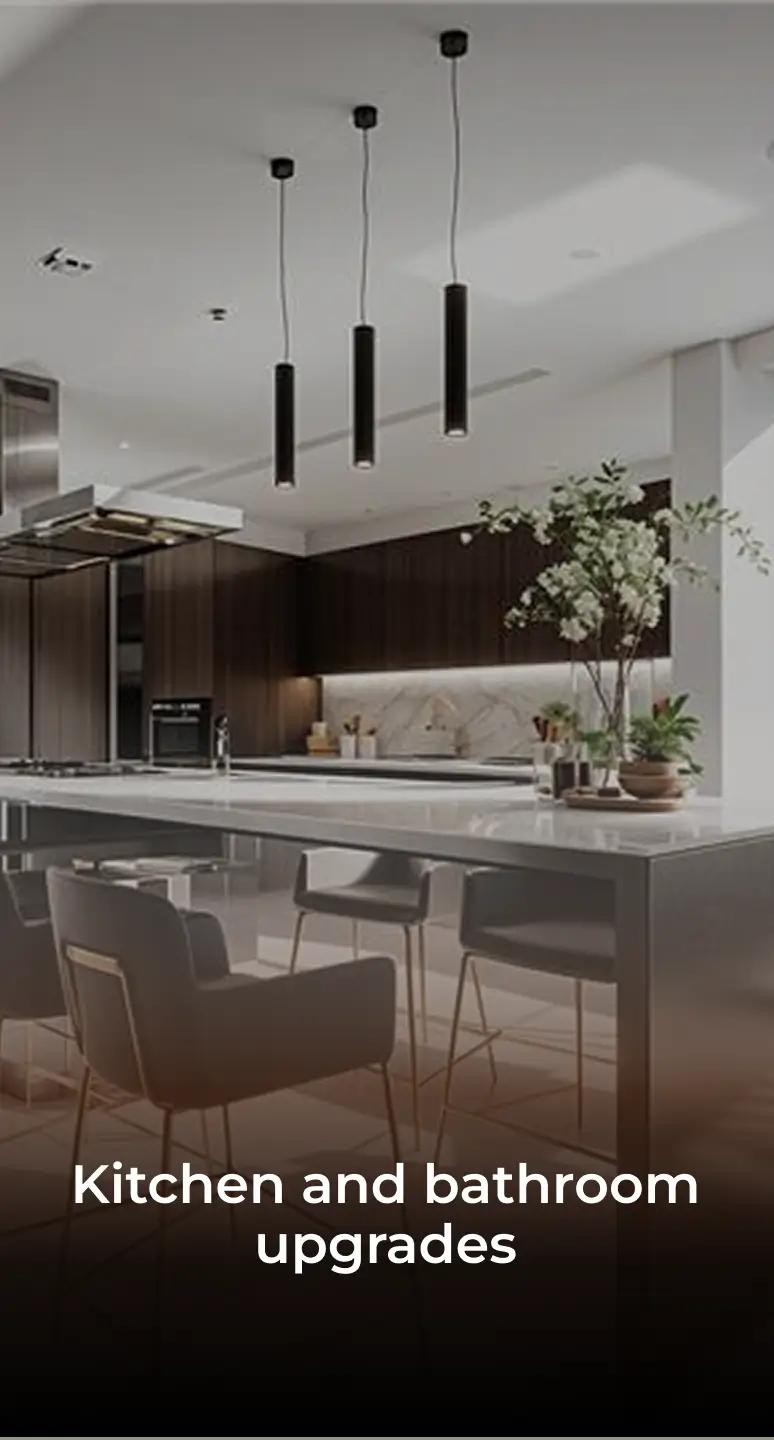 Kitchen and bathroom upgrades